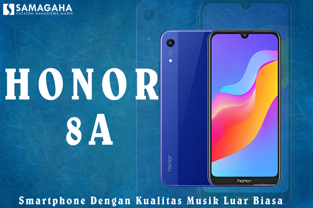  Smartphone Honor 8A , Smartphone Dengan Kualitas Musik Luar Biasa