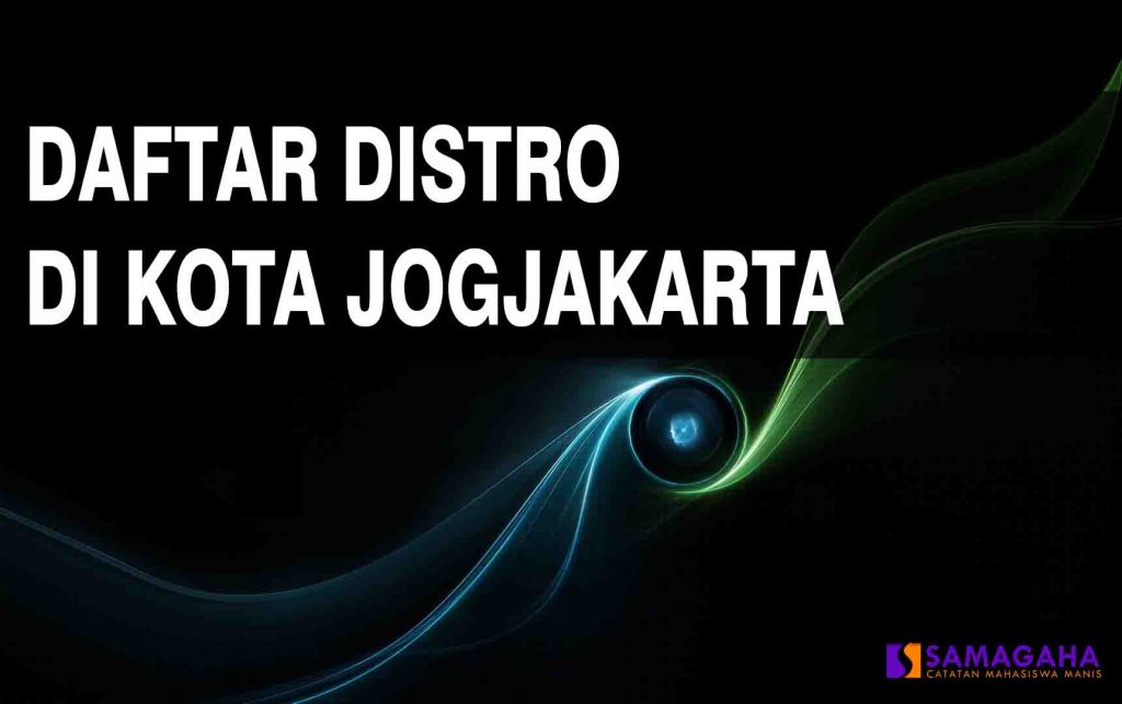 Daftar Distro di kota Jogjakarta, Pas Untuk Mahasiswa yang Kekinian